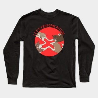 Let's Perform a Ritual Long Sleeve T-Shirt